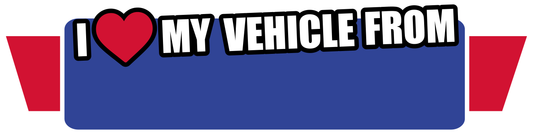 Custom I Love My Vehicle Coromag Ad | Multi Color Options