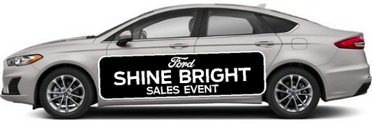 Ford Shine Strong Sales Event Temporary Vehicle Side Decals
